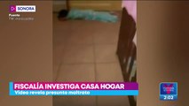 Fiscalía de Sonora investiga maltrato en casa hogar para niñas