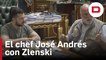 Zelenski agradece a José Andrés que haya repartido 130 millones de comidas