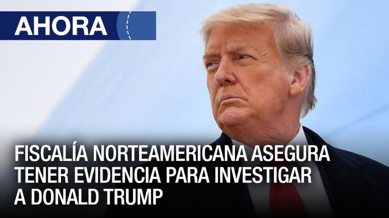 Fiscalía norteamericana asegura tener evidencia para investigar a Donald Trump - 11Ago - VPItv