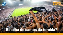 Batalha de cantos da torcida?