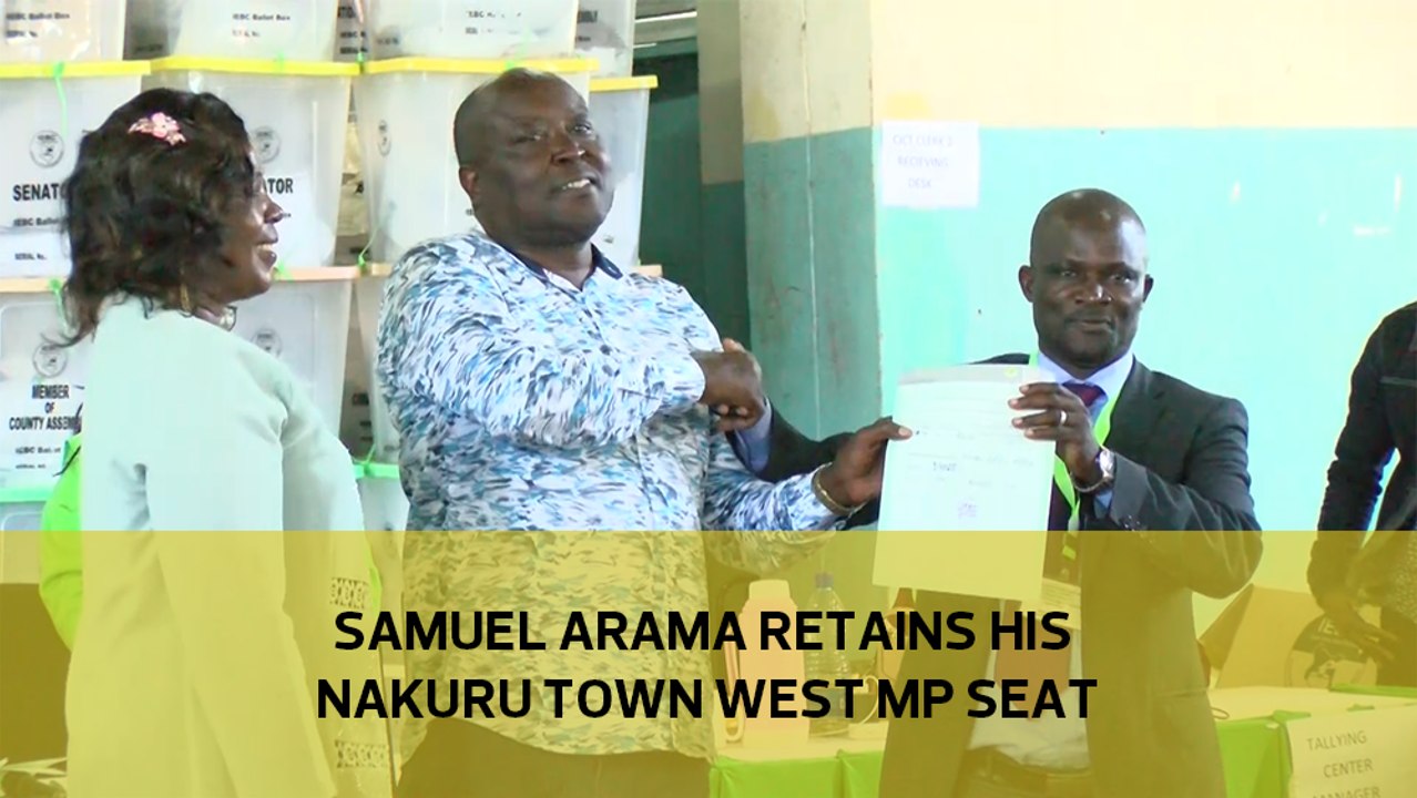 Samuel Arama retains his Nakuru Town West MP seat - video Dailymotion