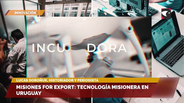 SALA CINCO | Misiones for export: tecnología misionera en Uruguay