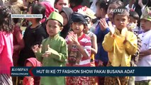 HUT RI ke-77 Fashion Show Pakai Busana Adat
