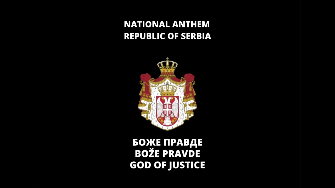 NATIONAL ANTHEM OF SERBIA: БОЖЕ ПРАВДЕ | BOŽE PRAVDE | GOD OF JUSTICE
