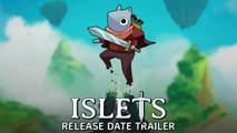 Islets - Trailer date de sortie