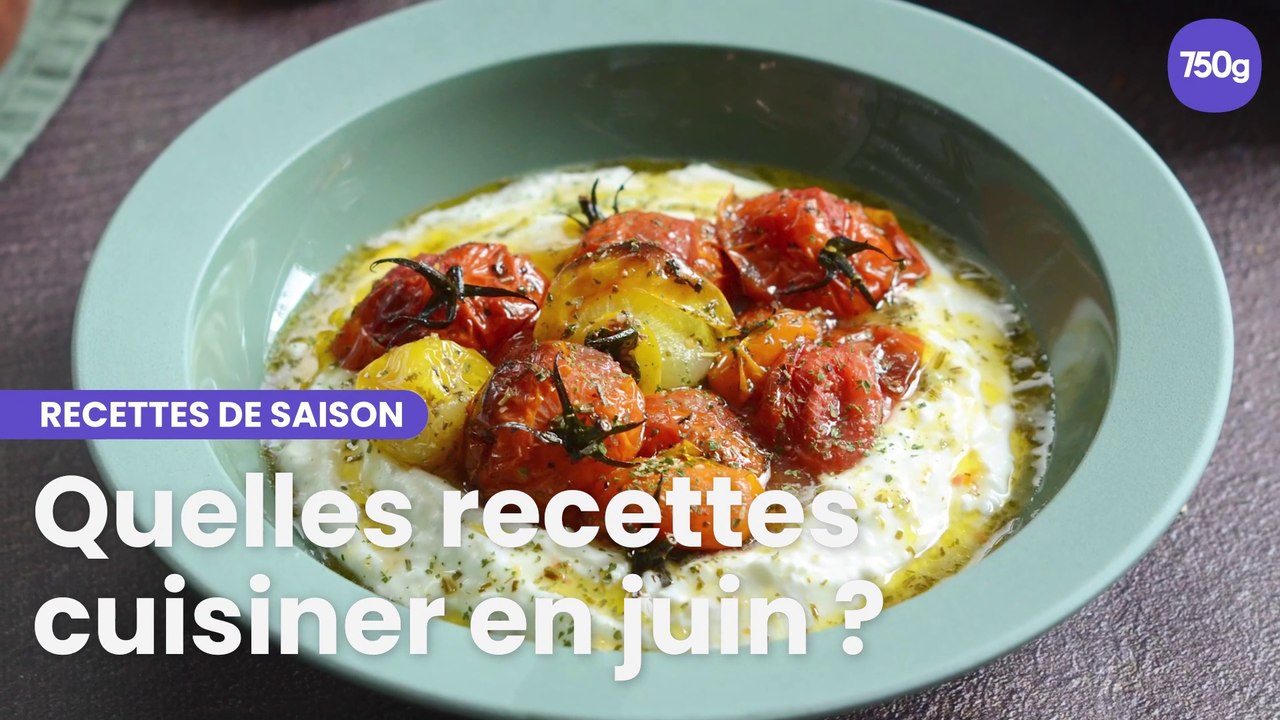 Quelles recettes cuisiner en juin ?