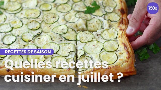 Quelles recettes cuisiner en juillet ?