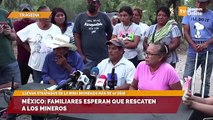 México: familiares esperan que rescaten a los mineros