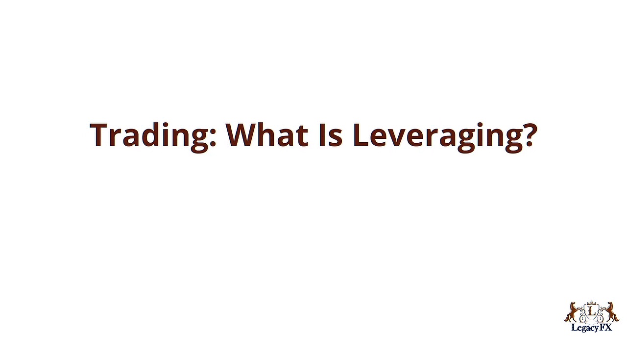 Trading: What Is Leveraging?