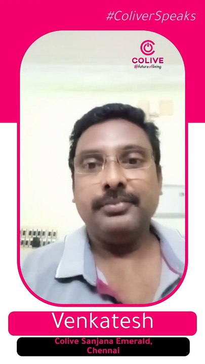 Colive Reviews - Venkatesh reviews Colive Sanjana Emerald chennai - Happy Customer Reviews Colive - Coliver speaks