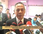 Khabar Dari Kelantan: Jabatan Pendidikan Kelantan cari penyelesaian keciciran anak Orang Asli