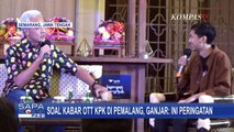 Bupati Pemalang Ditangkap KPK, Ganjar Pranowo:  Ini Peringatan!