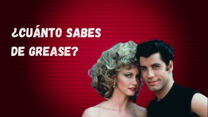 ¿Qué sabes sobre Grease?