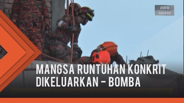 Mayat mangsa runtuhan konkrit bangunan dikeluarkan - Bomba