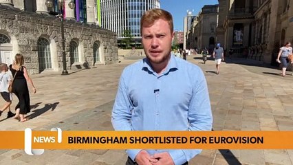 Birmingham headlines: Birmingham in shortlist to host Eurovision