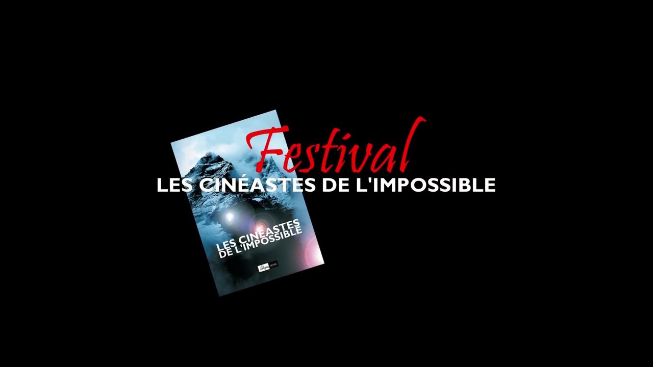 Bande Annonce Officielle du Festival LES CINEASTES DE L'IMPOSSIBLE
