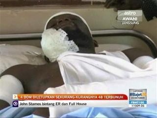 4 bom diletupkan sekurang-kurangnya 48 terbunuh