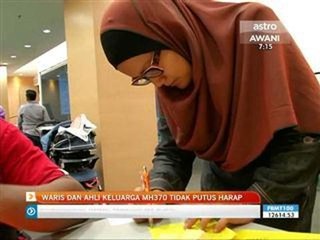 Waris dan ahli keluarga MH370 tidak putus harap