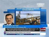 Kesan GST, ringgit & minyak kepada inflasi negara