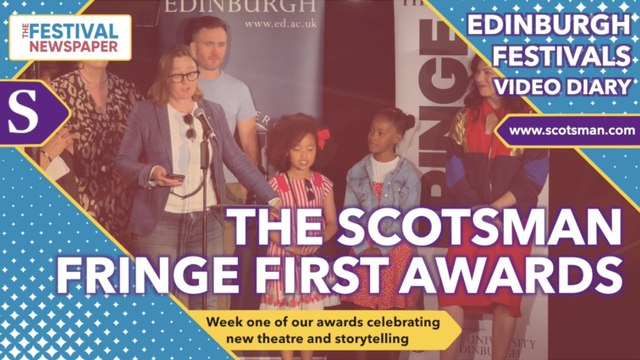 Edinburgh Festivals 2022: Relive week one of The Scotsman's Fringe First Awards