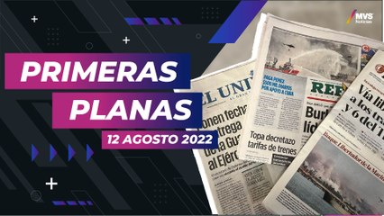 Primeras planas - 12 agosto 2022