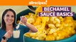 What is 'Bechamel Sauce' and How To Use It | Basic Béchamel Mac and Cheese