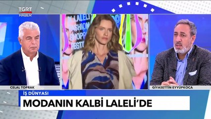 Rusya-Ukrayna Savaşı Laleli Piyasasını Nasıl Etkiledi? - Celal Toprak ile İş Dünyası