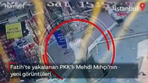 Fatih'te yakalanan PKK'lı Mehdi Mıhçı'nın yeni görüntüleri