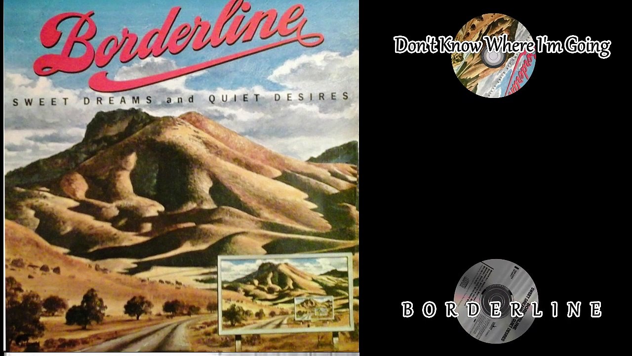 Borderline  – Sweet Dreams And Quiet Desires  	Rock, Folk, World, & Country Style  -	Country Rock, Psychedelic Rock