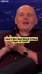 Bill Burr Destroys Black Friday in 25 seconds