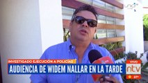 Audiencia de Widen Nallar será esta tarde