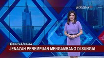 Warga Serang Gempar! Mayat Perempuan Ditemukan Mengambang di Sungai Kampung Sinaba