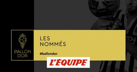 Download Video: La liste complète des nommés - Foot - Ballon d'Or