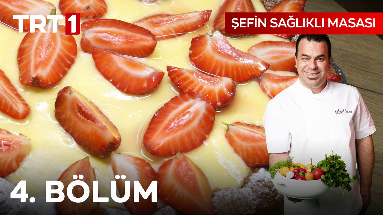 Şefin Sağlıklı Masası 4. Bölüm