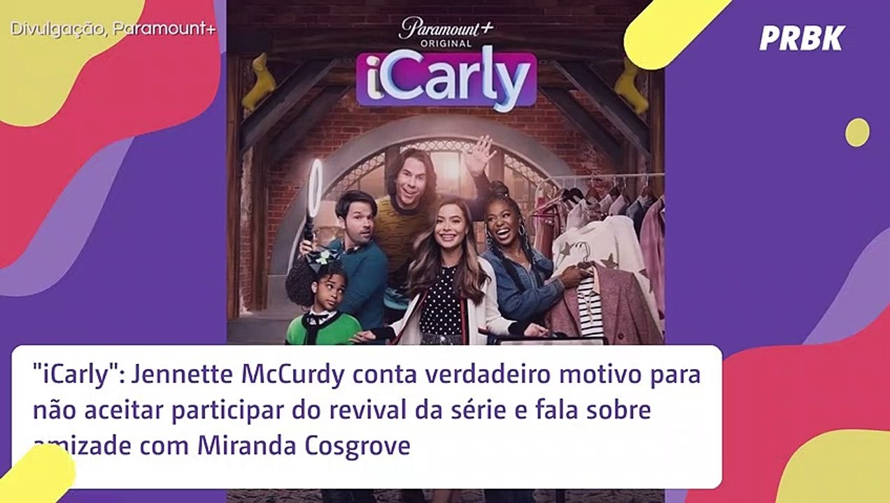 "iCarly": Jennette McCurdy revela por que não participou do revival