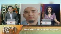 AWANI Pagi: Kanak-kanak dan gajet: Apa impaknya?