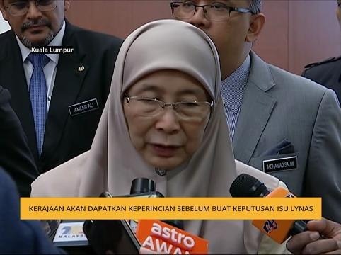 Kerajaan akan dapatkan keperincian sebelum buat keputusan isu Lynas