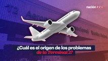 ¿Cuál es el origen de los problemas de la Terminal 2?