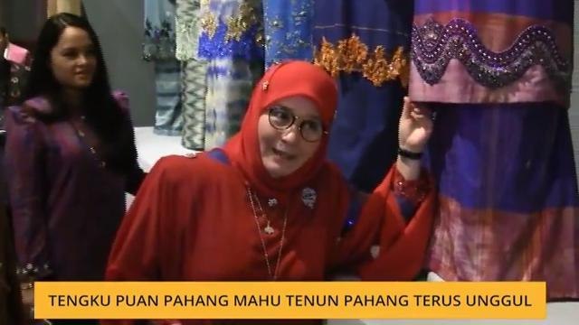 Tengku Puan Pahang mahu tenun Pahang terus unggul
