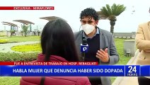 Miraflores: habla mujer que denunció haber sido dopada en el hospital Edgardo Rebagliati