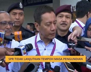 SPR tidak lanjutkan tempoh masa pengundian