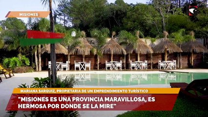 "Misiones es una provincia maravillosa, es hermosa por donde se la mire"