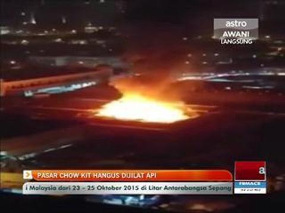 Pasar Chow Kit hangus dijilat api