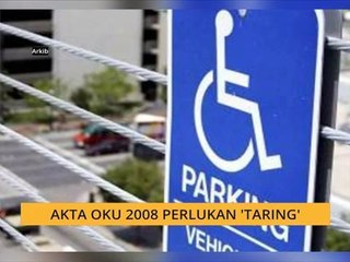Akta OKU 2008 perlukan 'taring'