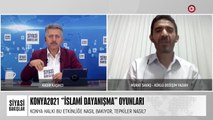 Konya2021 “İslami Dayanışma” Oyunları | “İsrail”in Gazze Saldırısı | Olası Suriye Operasyonu