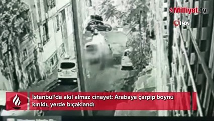 Kan donduran olay! Arabaya çarpıp boynu kırıldı, yerde bıçaklandı