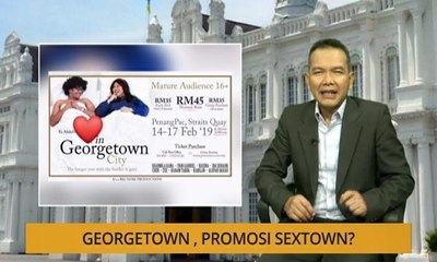 Nota Razak Chik: Georgetown, promosi sextown?