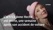 L’actrice Anne Heche est morte, une semaine après son accident de voiture