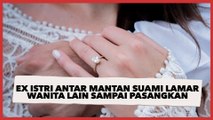 Viral Ex Istri Antar Mantan Suami Lamar Wanita Lain Sampai Pasangkan Cincin