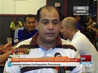 Tempoh kempen Pemilihan UMNO dimanfaatkan sebaik mungkin
